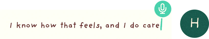 Hiyala: I know how that feels, and I do care